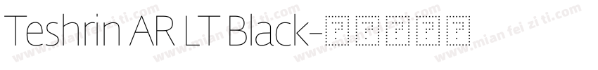 Teshrin AR LT Black字体转换